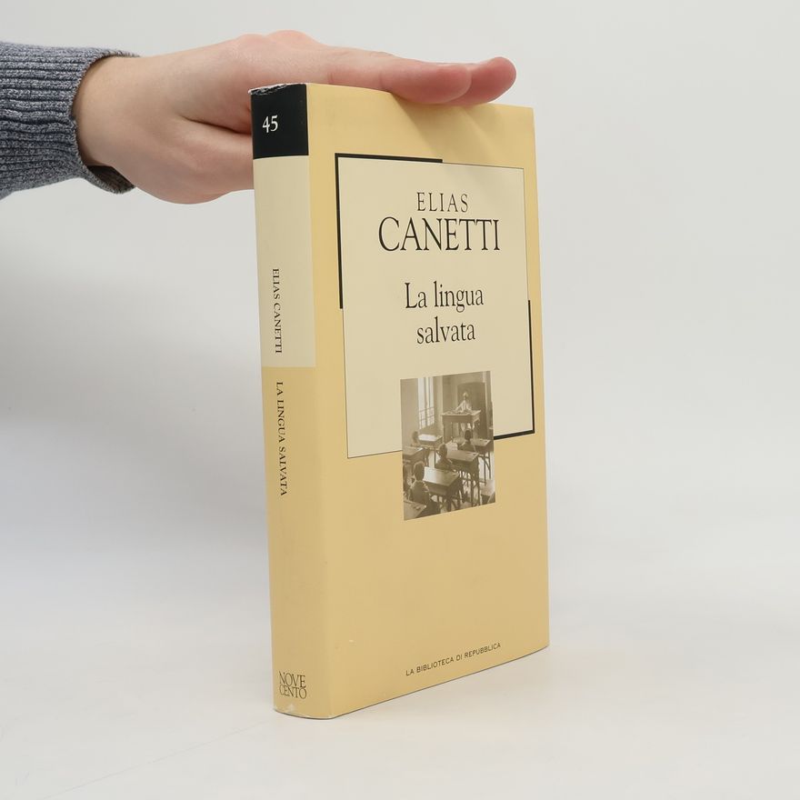 Elias Canetti La lingua salvata