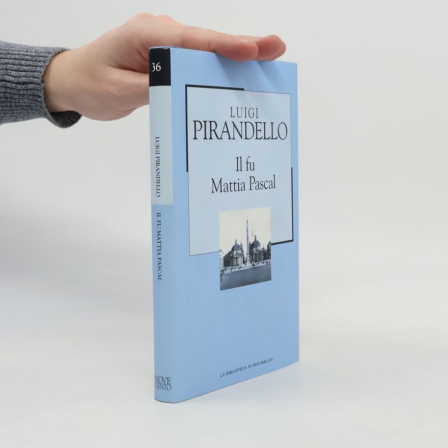 Luigi Pirandello Il fu Mattia Pascal