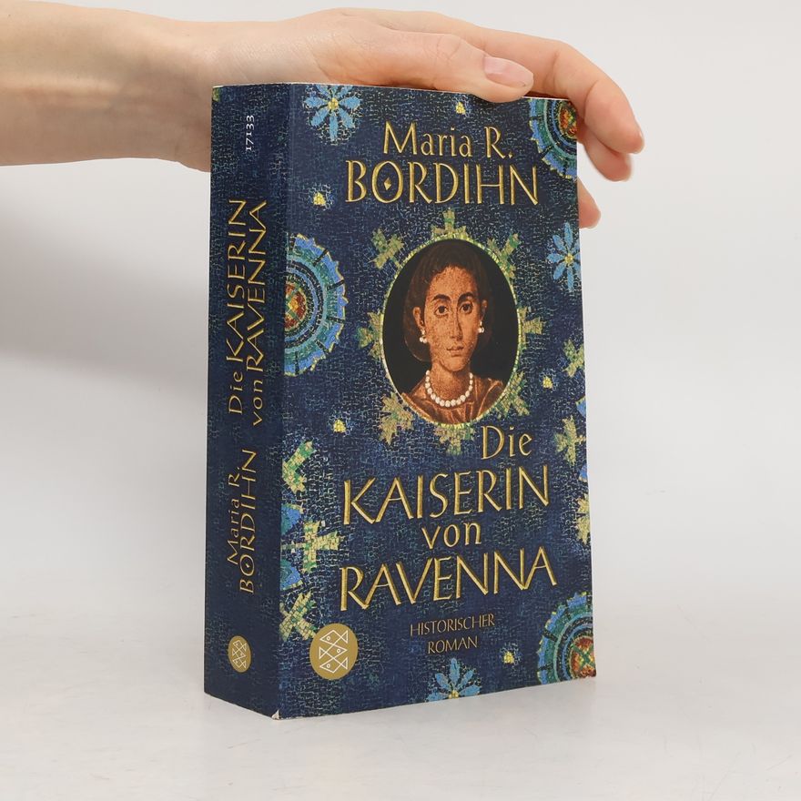 Maria R. Bordihn Die Kaiserin von Ravenna