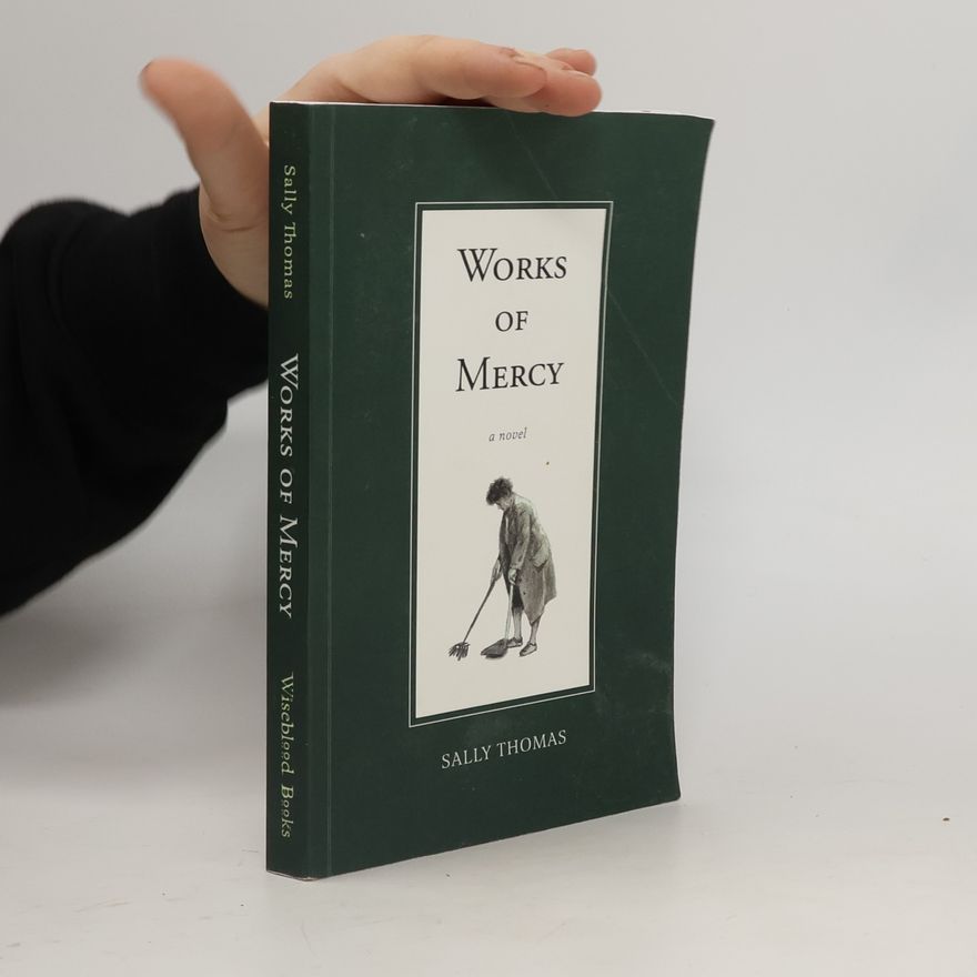 Sally Thomas Works of Mercy