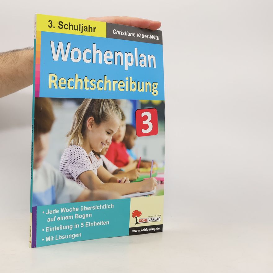 Christiane Vatter-Wittl Wochenplan Rechtschreibung / Klasse 3