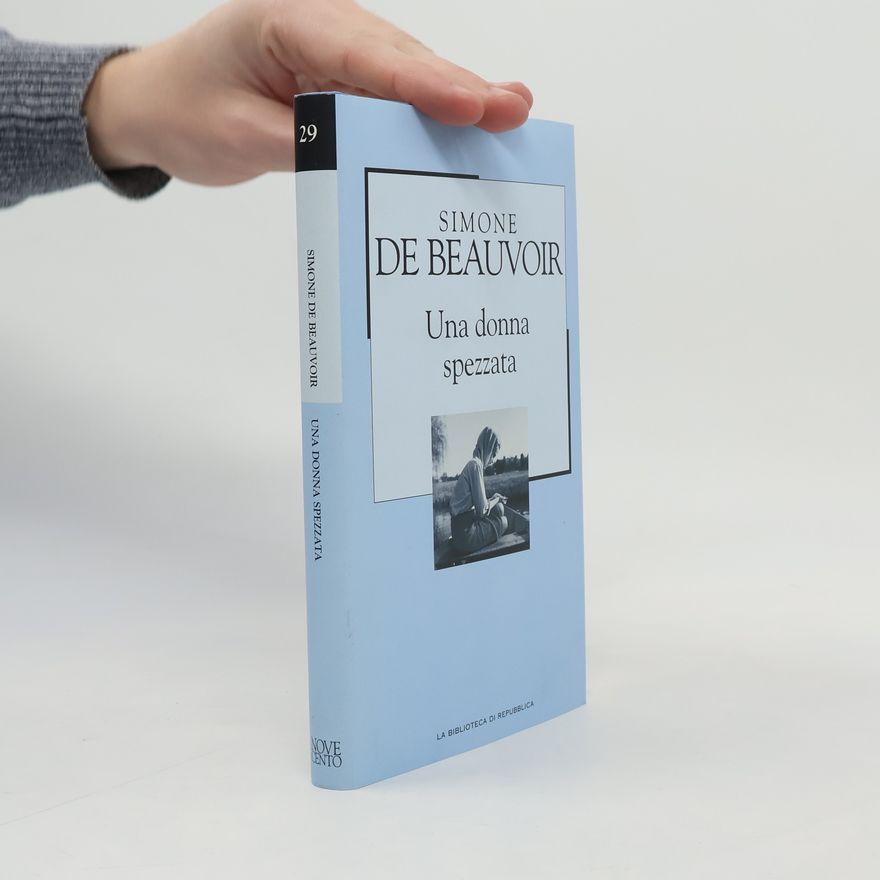Simone de Beauvoir La biblioteca di Repubblica - 29: Una donna spezzata