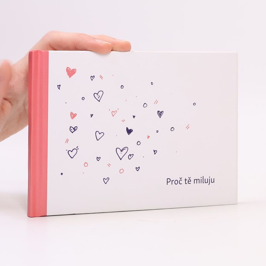 Kolektiv autorů Proč tě miluju
