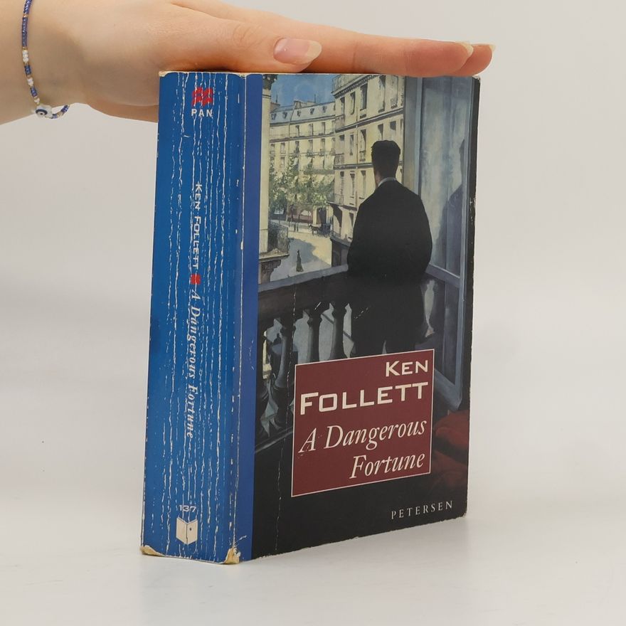Ken Follett A Dangerous Fortune.