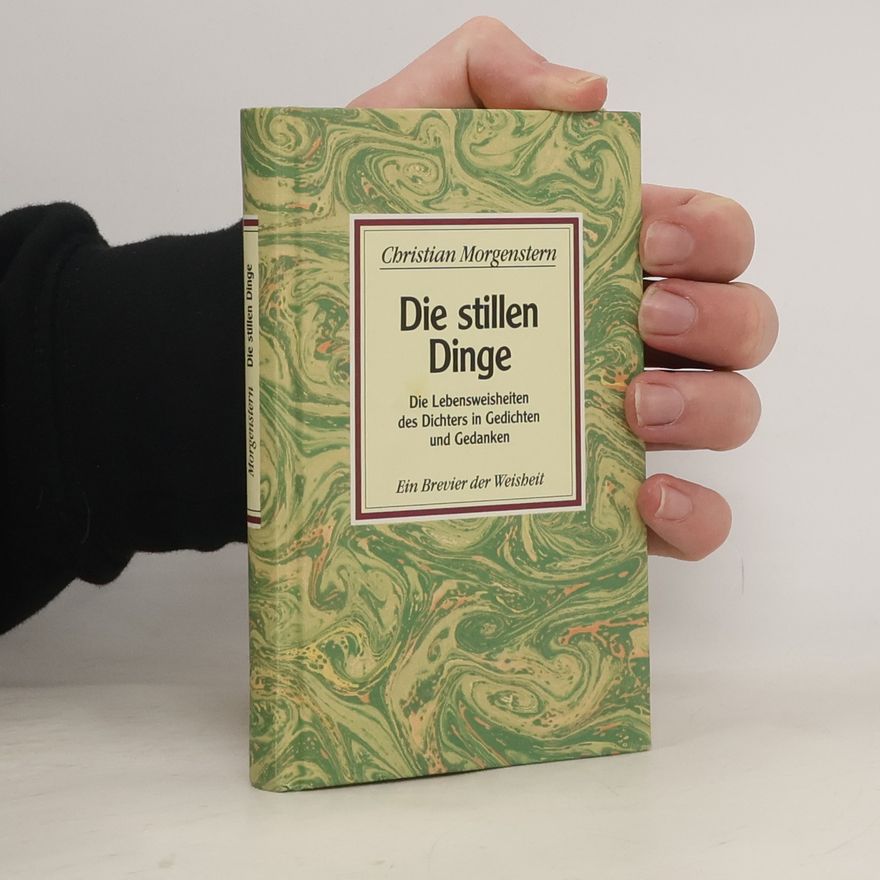 Christian Morgenstern Die stillen Dinge