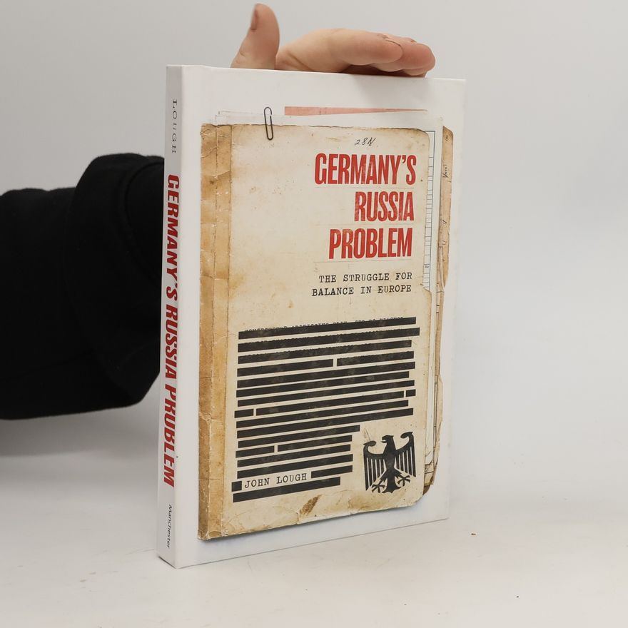 John Lough Germany's Russia Problem