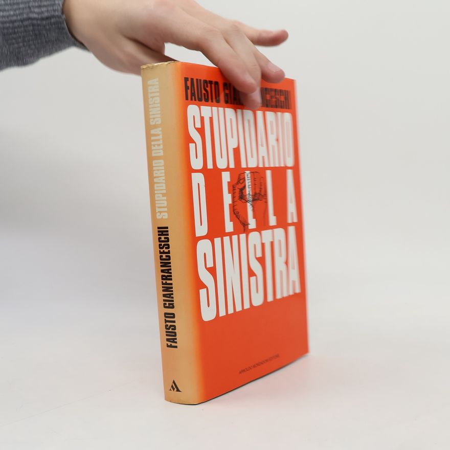 Fausto Gianfranceschi Stupidario della sinistra