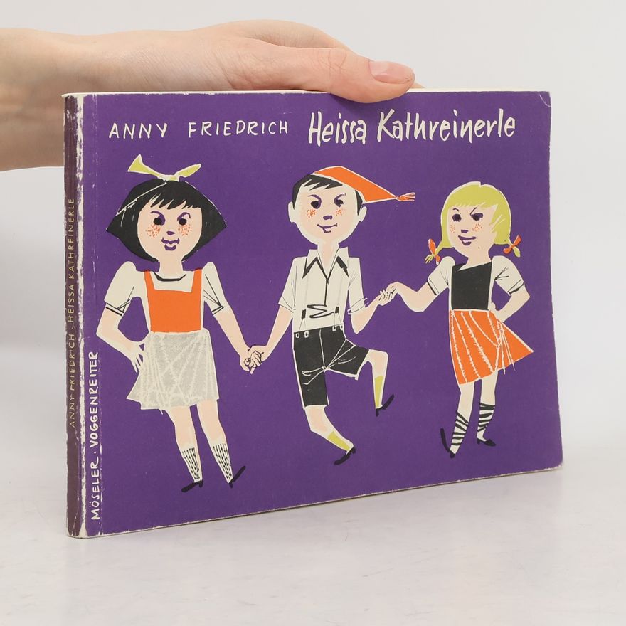 Anny Friedrich Heissa Kathreinerle