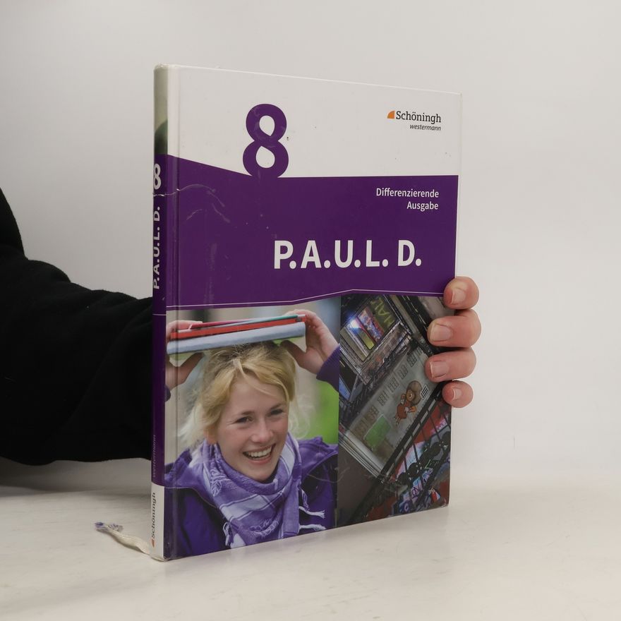 Christina van Hove P.A.U.L. D. (Paul) 8. Schülerbuch. Persönliches Arbeits- und Lesebuch Deutsch - Differenzierende Ausgabe