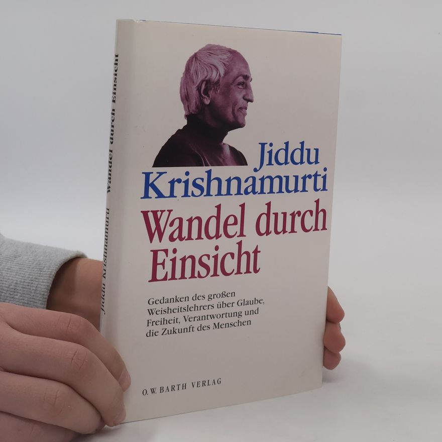 Jiddu Krishnamurti Wandel durch Einsicht