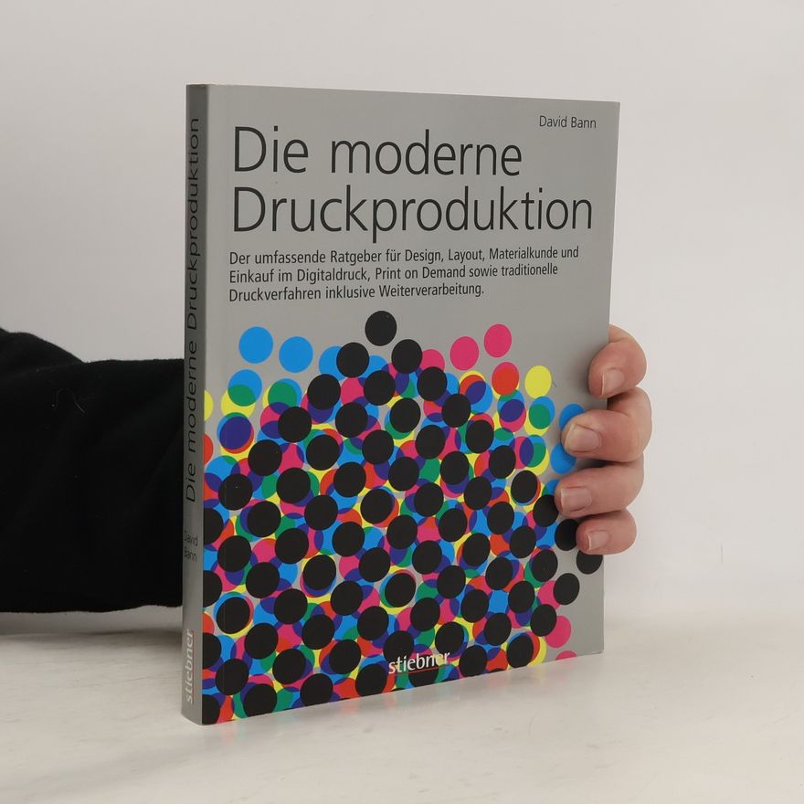 David Bann Die moderne Druckproduktion