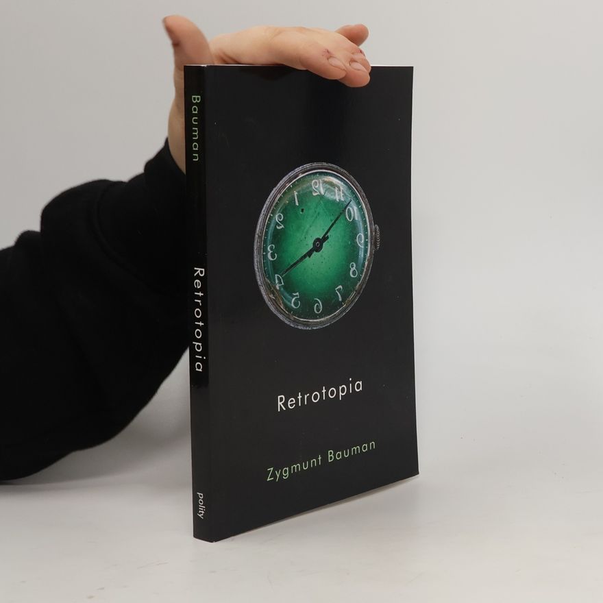 Zygmunt Bauman Retrotopia