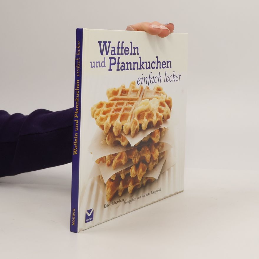Kate Habershon Waffeln & Pfannkuchen