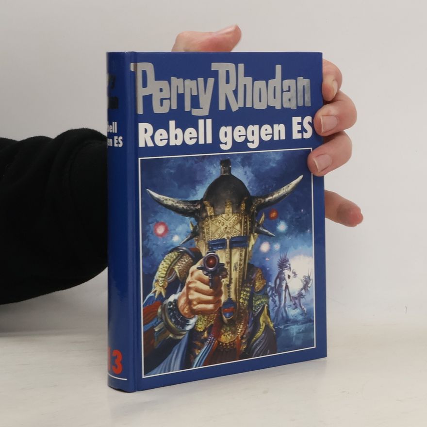 Kolektiv autorů Perry Rhodan. Rebell gegen ES