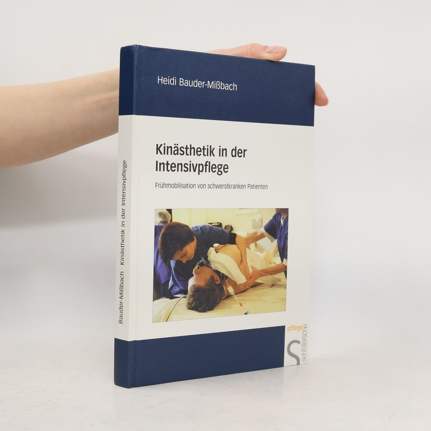 Heidi Bauder Mißbach Kinästhetik in der Intensivpflege