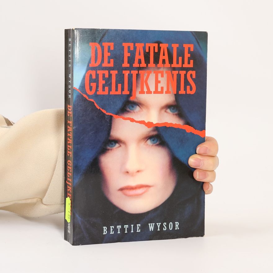 Bettie Wysor De fatale gelijkenis