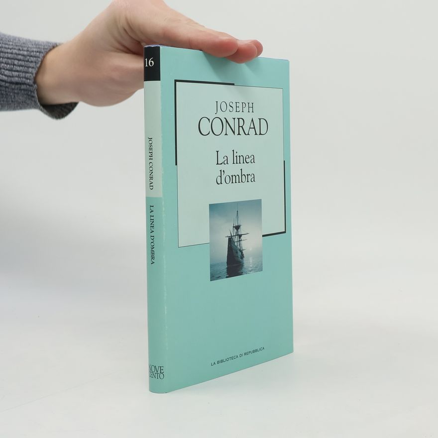 Joseph Conrad La Biblioteca di Repubblica 16. La linea d'ombra