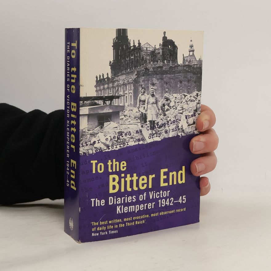 Victor Klemperer To The Bitter End