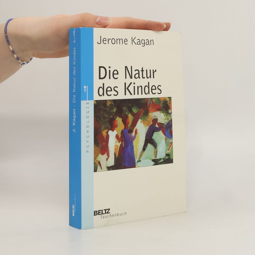 Jerome Kagan Die Natur des Kindes