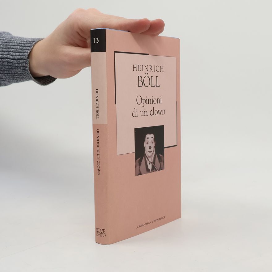 Heinrich Böll Novecento - 13: Opinioni di un clown