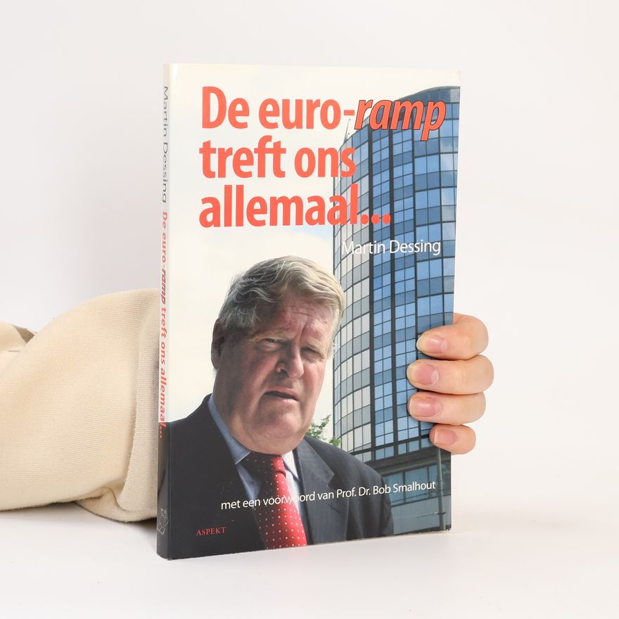 Martin Dessing De euro-ramp treft ons allemaal / druk 1