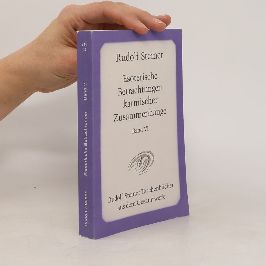 Rudolf Steiner Esoterische Betrachtungen karmischer Zusammenhänge