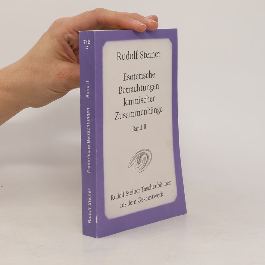 Rudolf Steiner Esoterische Betrachtungen karmischer Zusammenhänge II. Taschenbuchausgabe