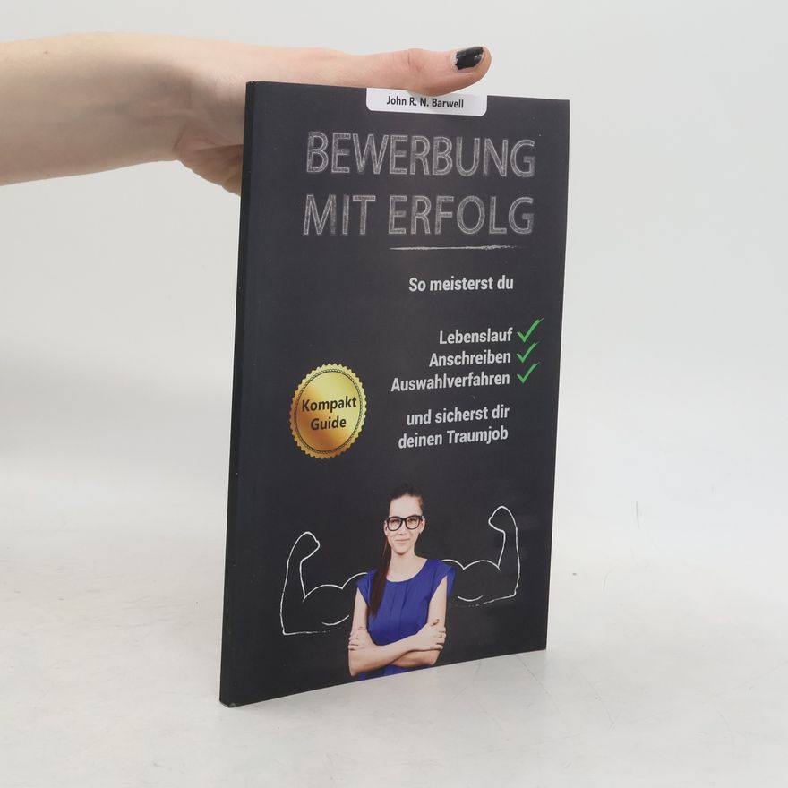 John R. N. Barwell Bewerbung mit Erfolg