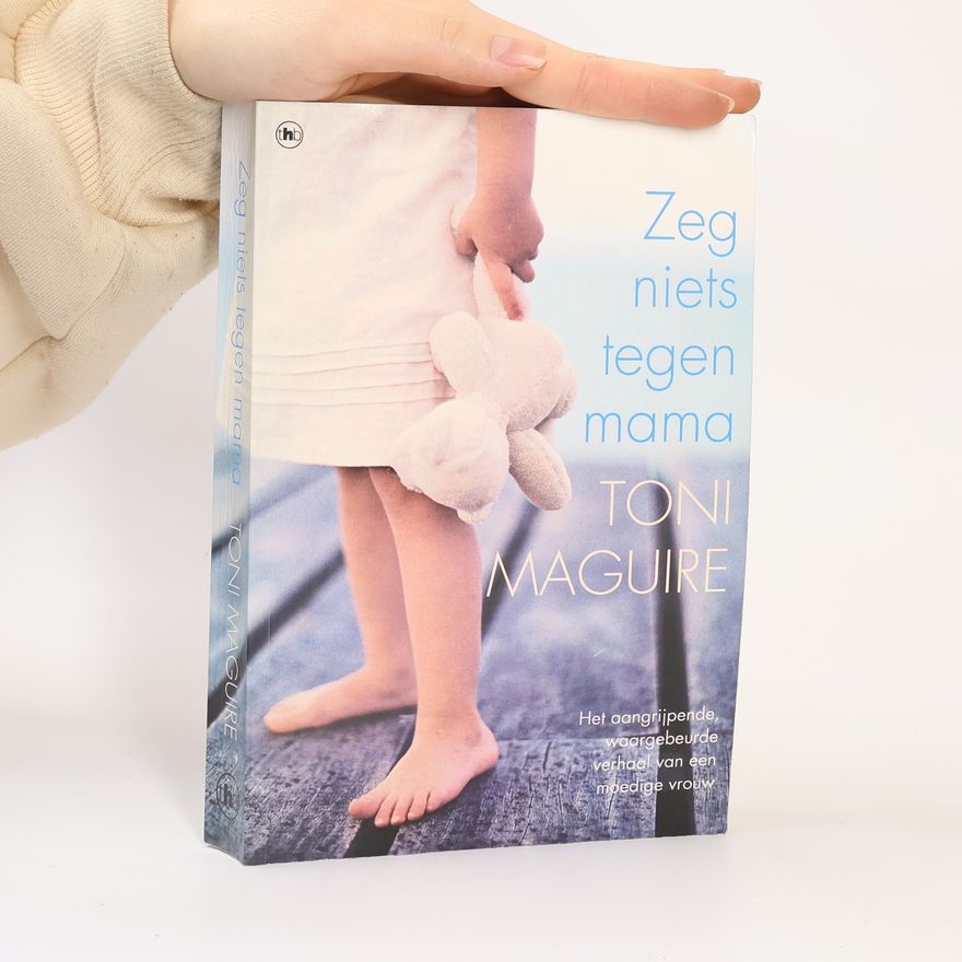 Toni Maguire Zeg niets tegen mama