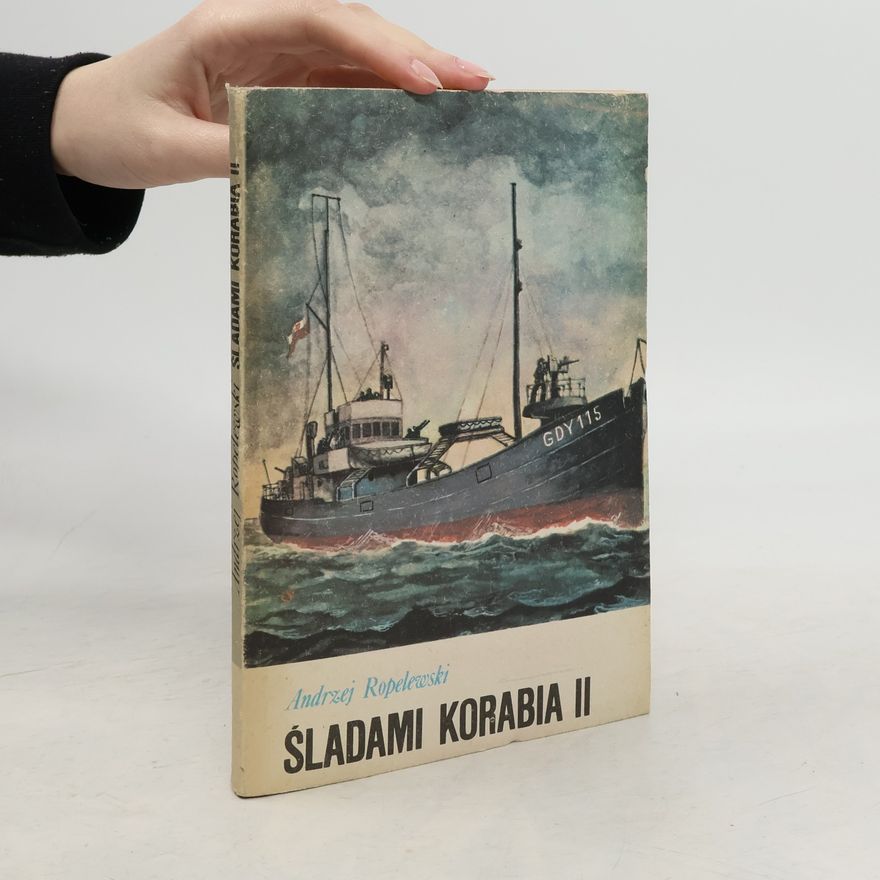 Andrzej Ropelewski Śladami Korabia II