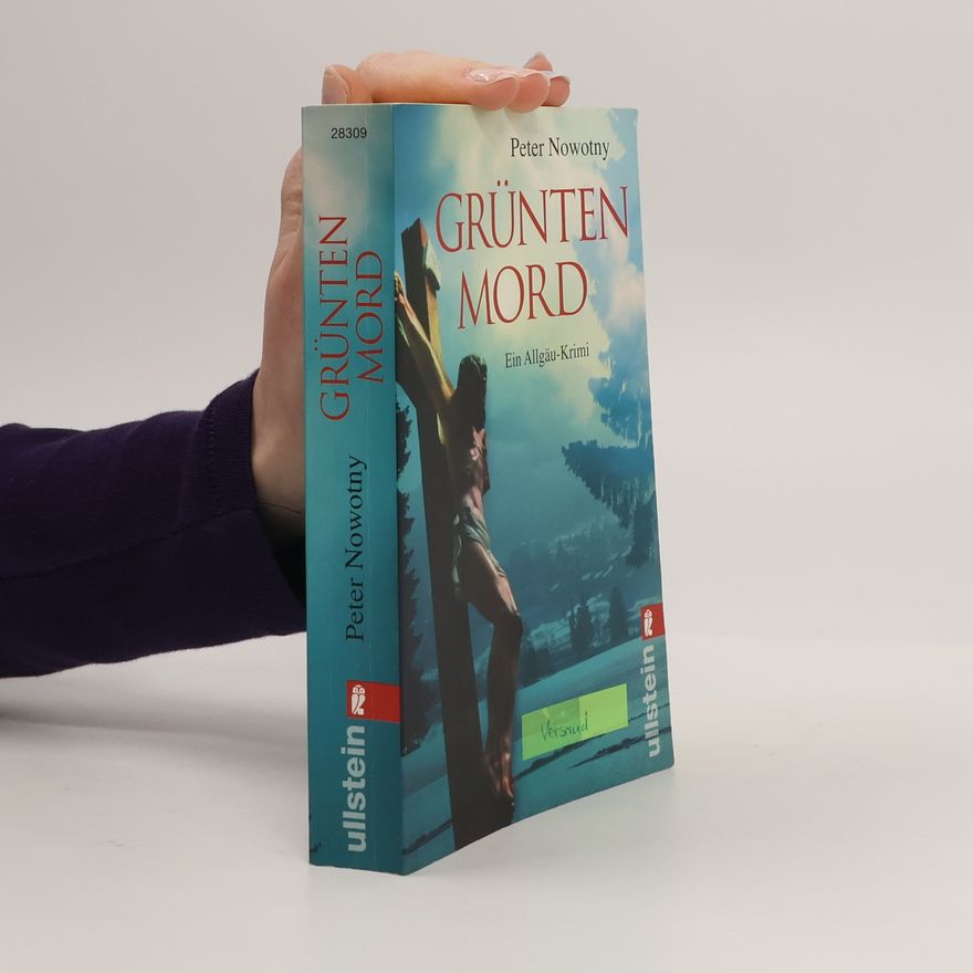 Peter Nowotny Grünten Mord - Ein Allgäu-Krimi
