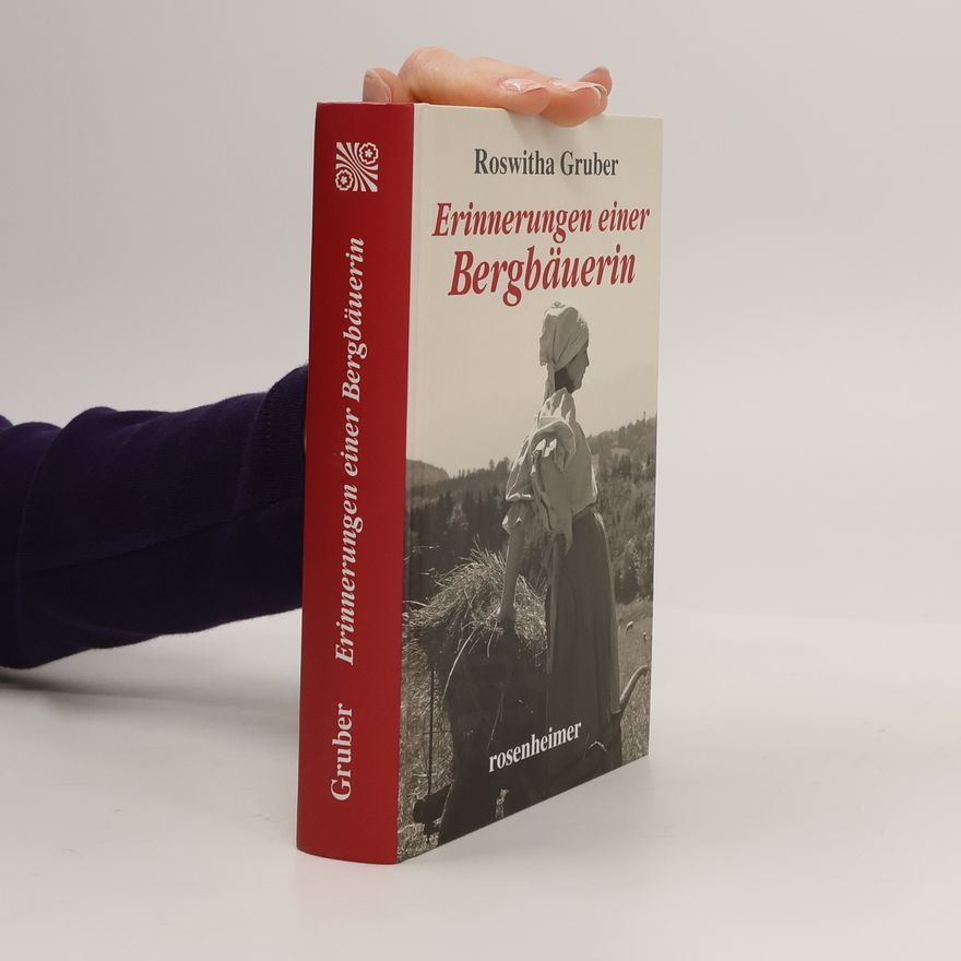 Roswitha Gruber Erinnerungen einer Bergbäuerin