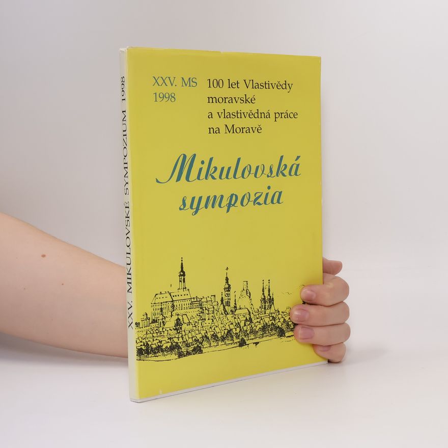 AA.VV. Mikulovská sympozia. Z regionální historie a archivnictví. XXV. MS 1998