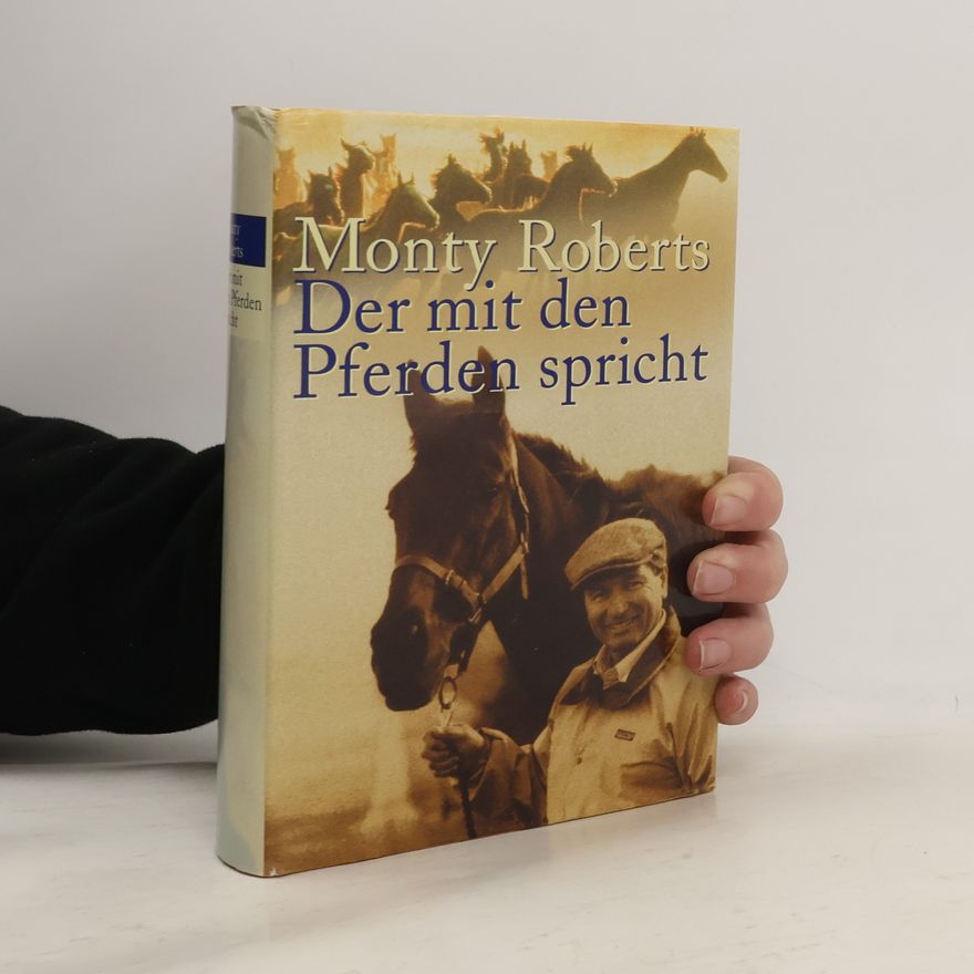 Monty Roberts Der mit den Pferden spricht