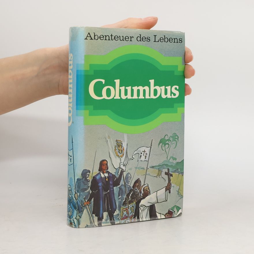 Carl Lindberg Abenteuer des Lebens. Columbus