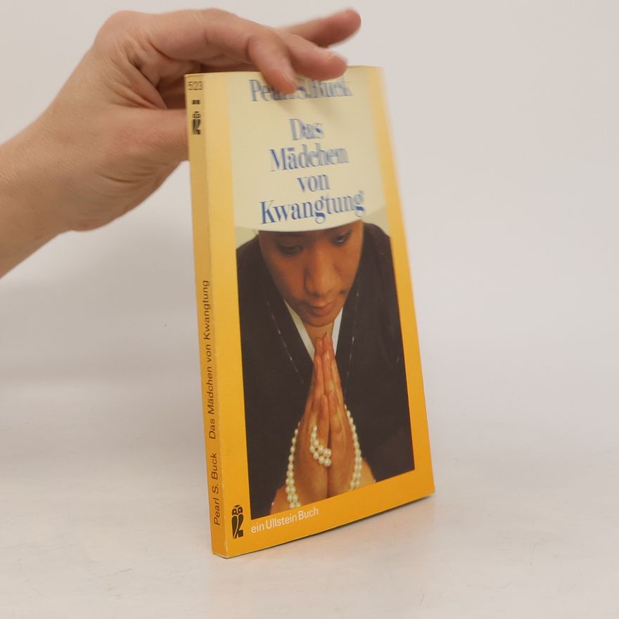 Pearl S. Buck Das Mädchen von Kwangtung