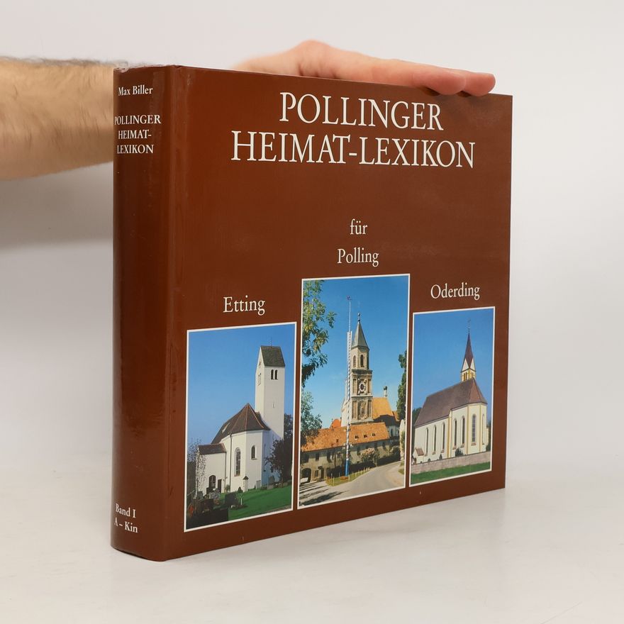Max Biller Pollinger Heimat-Lexikon. Band I. A-Kin