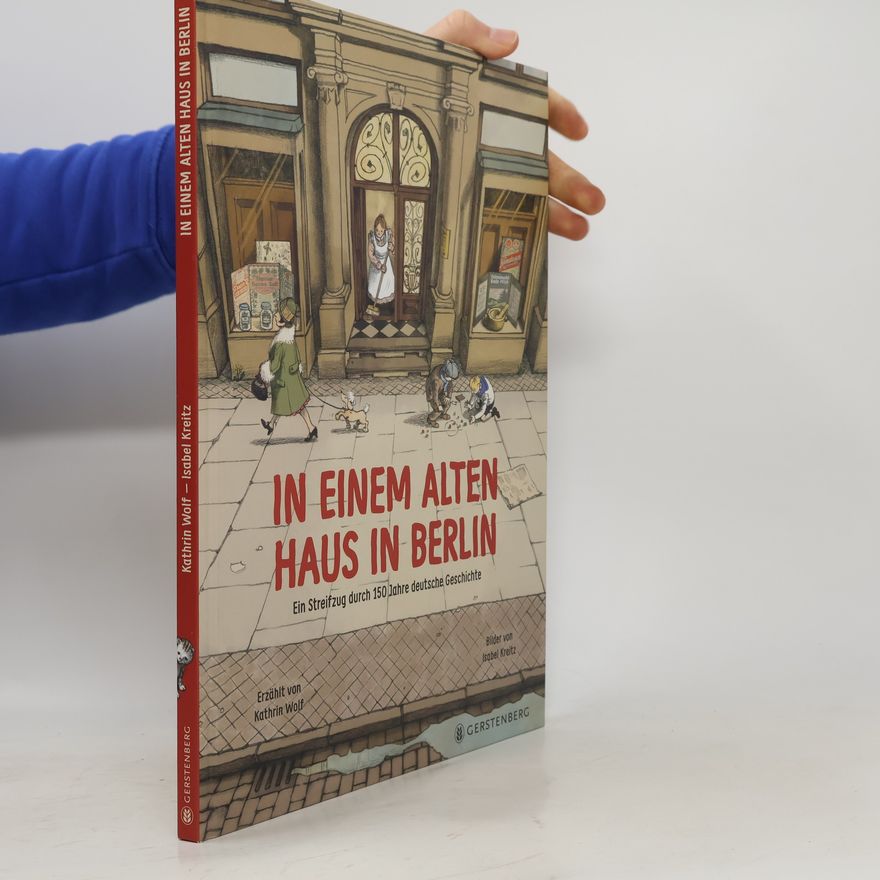 Kathrin Wolf In einem alten Haus in Berlin