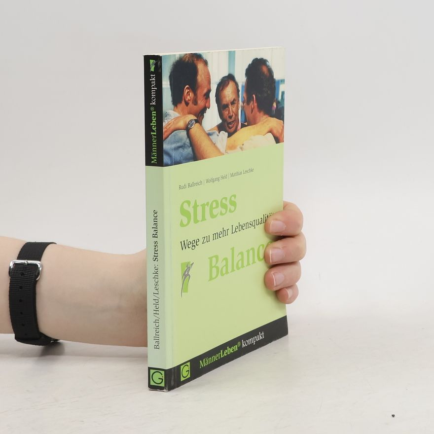 Rudi Ballreich Stress. Wege zu mehr Lebensqualität. Balance