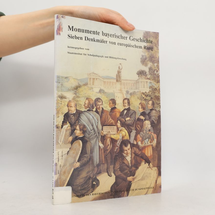 Staatsinstitut für Schulpädagogik und Bildungsforschung SchriftHefte des Bayerischen Landesamtes für Denkmalpflege - 38: Monumente bayerischer Geschichte