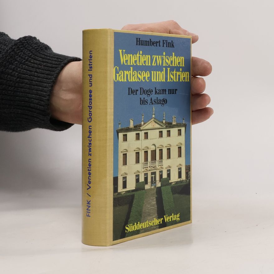 Humbert Fink Venetien zwischen Gardasee und Istrien