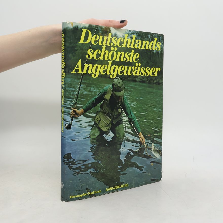 Karl-Wilhelm Koch Deutschlands schönste Angelgewässer