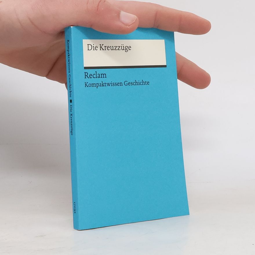 Felix Hinz Kompaktwissen Geschichte. Die Kreuzzüge
