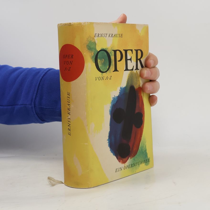 Ernst Krause Oper von A-Z