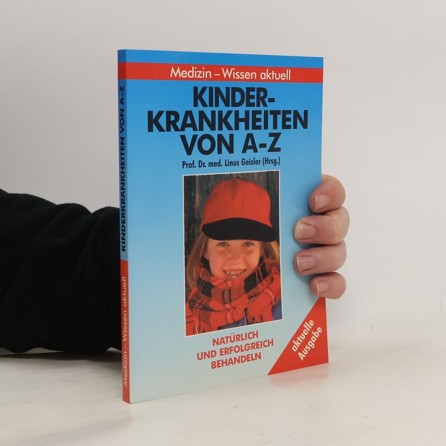 Linus Geisler Kinderkrankheiten von A- Z