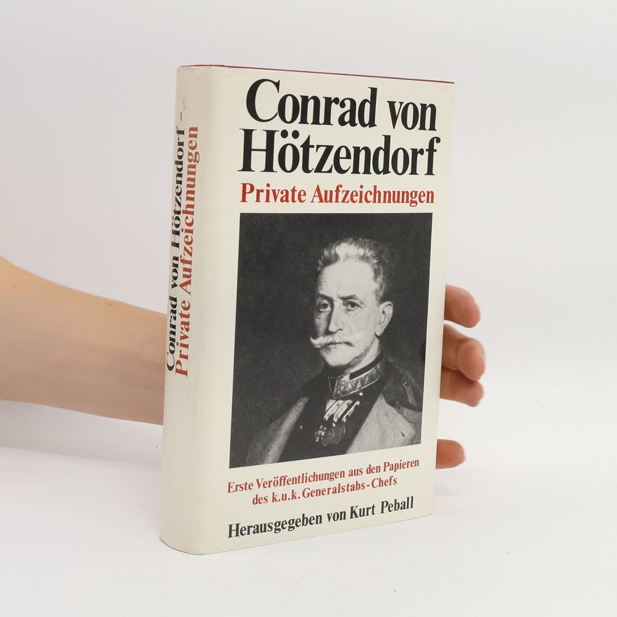Franz Conrad von Hötzendorf Private Aufzeichnungen