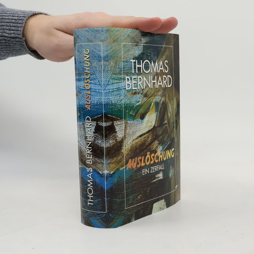 Thomas Bernhard Auslöschung