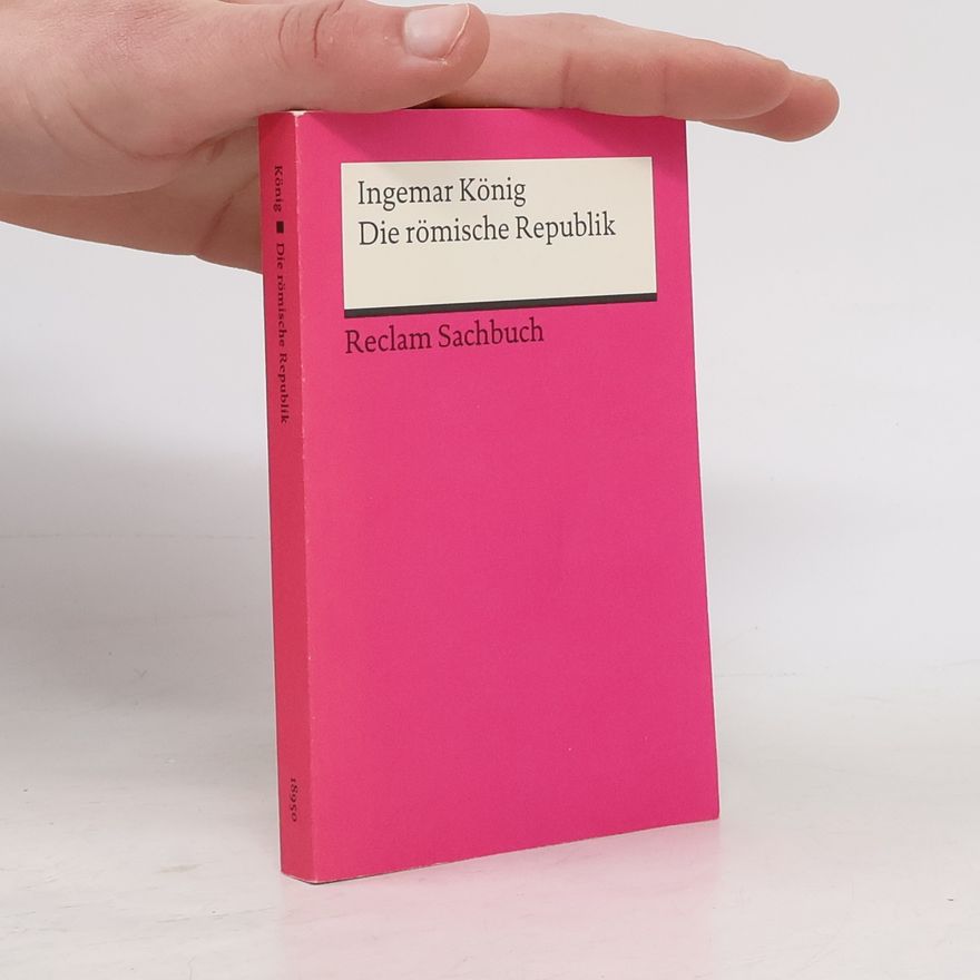 Ingemar König Die römische Republik