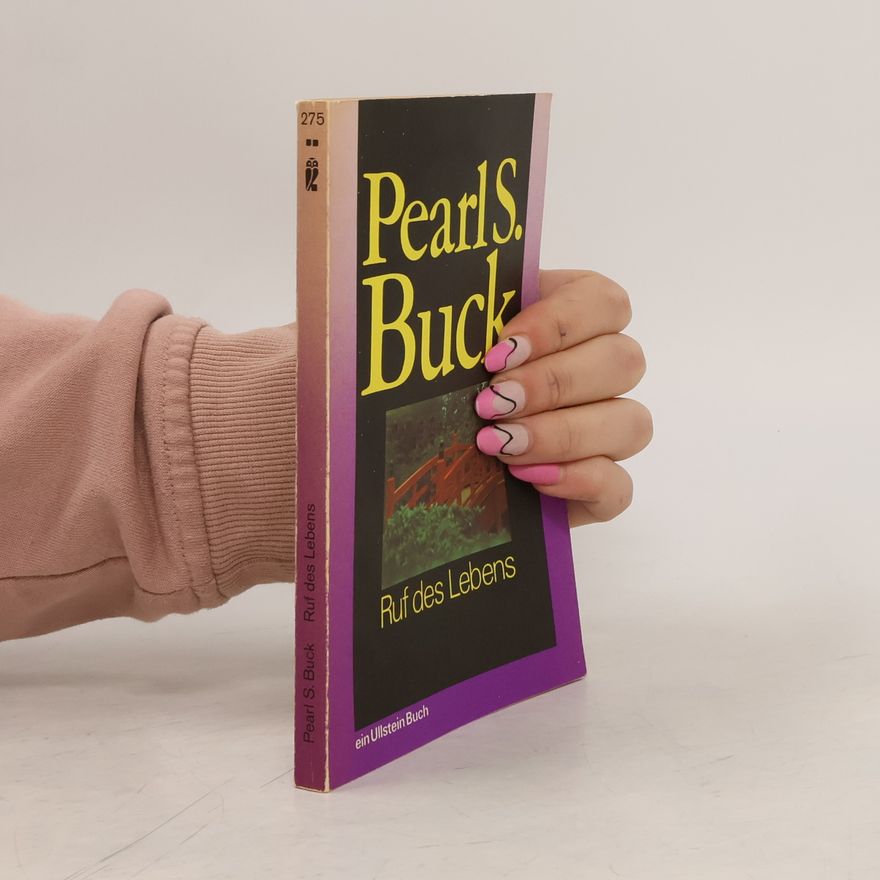 Pearl S. Buck Ruf des Lebens