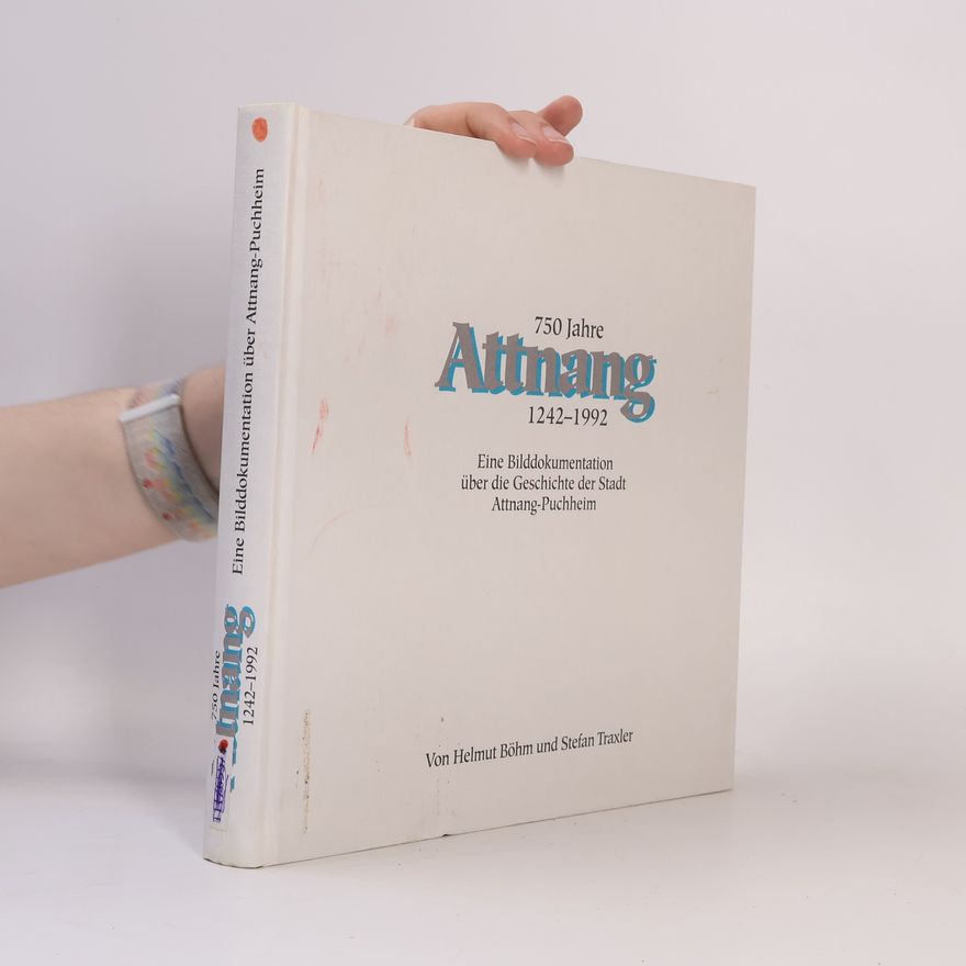 Stefan Traxler 750 Jahre Attnang. 1242-1992